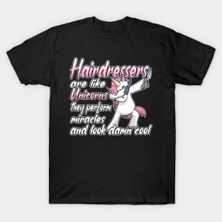 Hairdressers Are Like Unicorns Hairdressing Salon T-Shirt